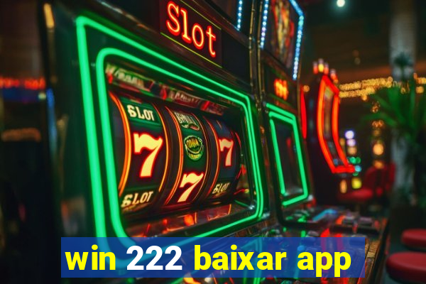 win 222 baixar app